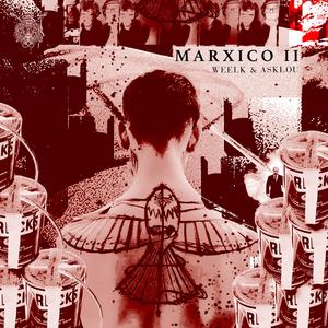 MARXICO II (feat. WEELK)