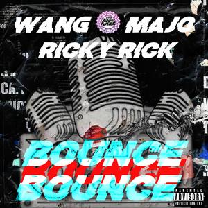 Bounce (feat. Wang, Ricky Rick & Majo)