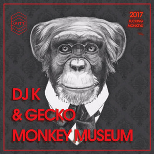 DJ K  & Gecko-Monkey Museum- (Original Mix)