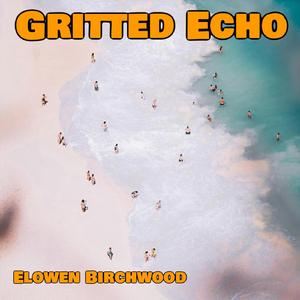 Gritted Echo