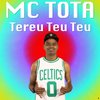 MC Tota - Tereu Teu Teu