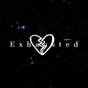 Exhausted
