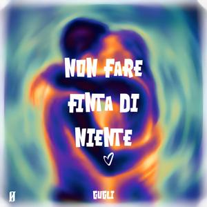 NON FARE FINTA DI NIENTE