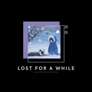 Lost for a while（回应）（Reamke by ANSON YOUNG）