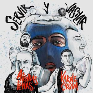 Servir y Vasilar (feat. Karne Cruda)