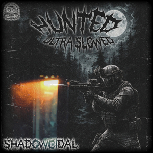 HUNTED. (Ultra Slowed)