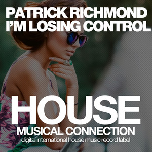 I'm Losing Control (Original Mix)