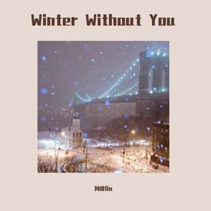 Winter Without You 伴奏