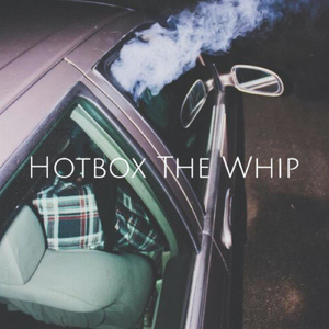 Hotbox the Whip
