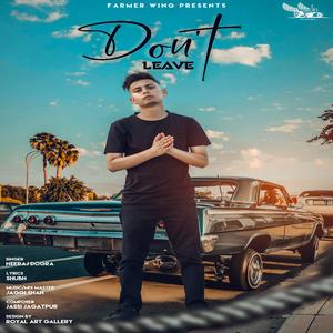 Don't Leave (feat. Neeraj Dogra)