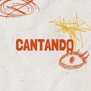 CANTANDO