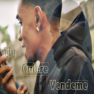 Tu Quiere Vendeme