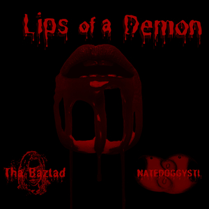 Lips of a Demon (feat. NATEDOGGYSTL)