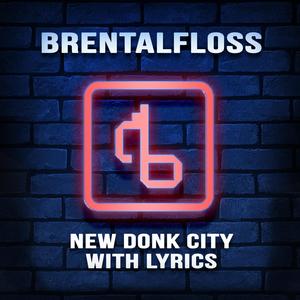 New Donk City (With Lyrics)