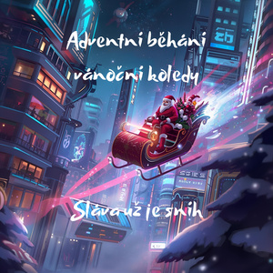 Adventní běhání vánoční koledy sláva už je sníh (Freestyle)