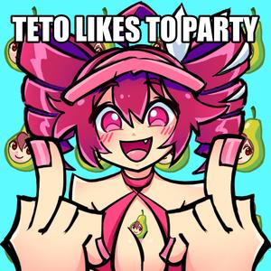 TETO LIKES TO PARTY (feat. Kasane Teto)