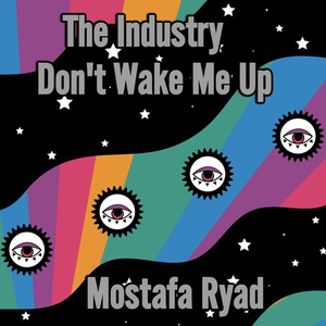The Industry - Don't Wake Me Up, Pt. 2