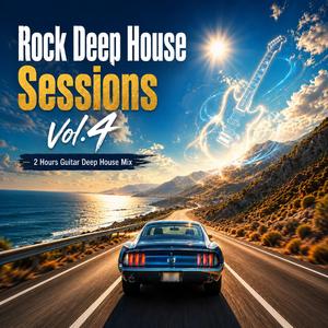 Rock Deep House Sessions Vol.4 2 Hours Guitar Deep House Mix