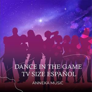 Dance in the Game Tv size Español (From "Classroom of the Elite") (Cover)