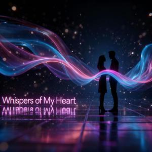 Whispers of My Heart
