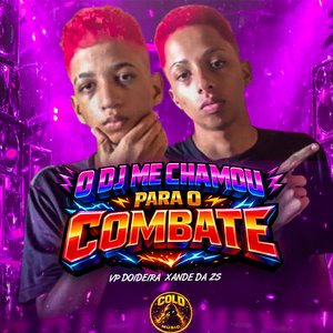 O Dj Me Chamou para o Combate