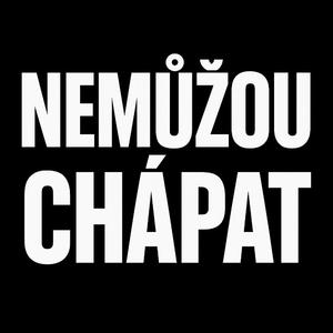 Nemůžou chápat