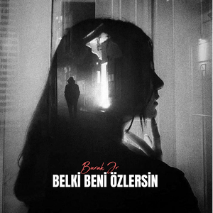 Belki Beni Özlersin