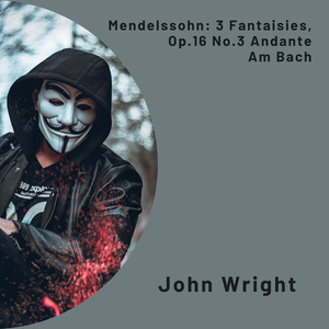 3 Fantaisies, Op.16: No.3 Andante - Am Bach.