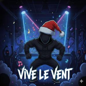 VIVE LE VENT