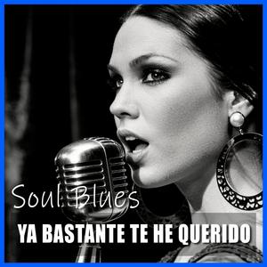 Ya Bastante te he Querido