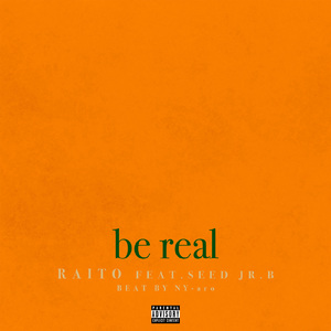 be real (feat. SEED & JR.B)