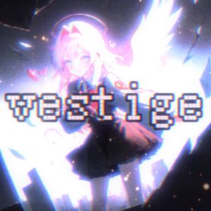 Vestige[痕迹]