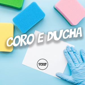 Coro e Ducha