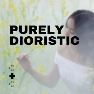 Purely Dioristic