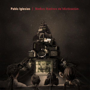 Medios Masivos De Idiotizacion (feat. Gabriel Fernandez)