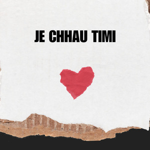 Je Chhau Timi (Radio Edit)