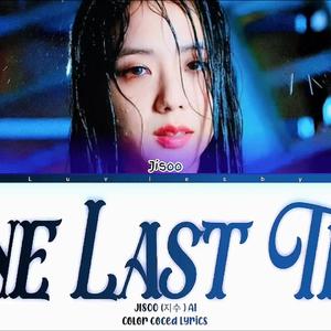 JISOO - One Last Time