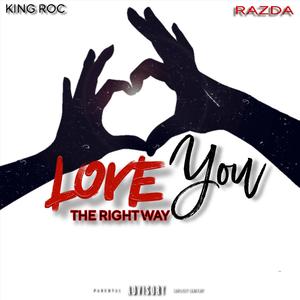 Love You The Right Way (feat. Gunna Da Razda)