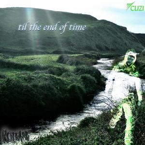 til the end of time