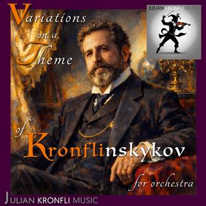 Variations on a Theme of Kronflinskykov (for orchestra)