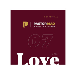 Devocional a Puerta Cerrada, Love 7