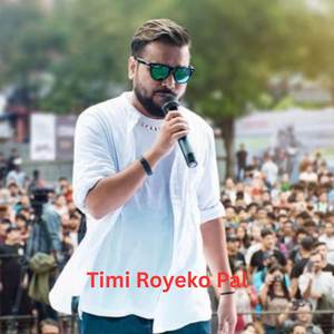 Timi Royeko Pal