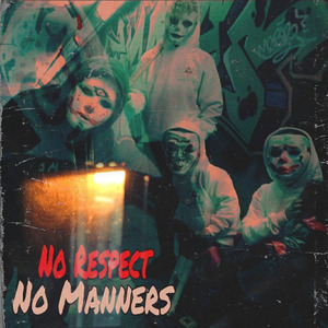 No Respect No Manners