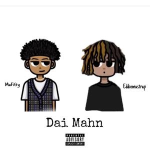Dai Mahn (feat. Mafifty)