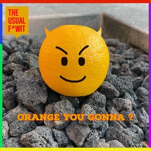 Orange You Gonna?