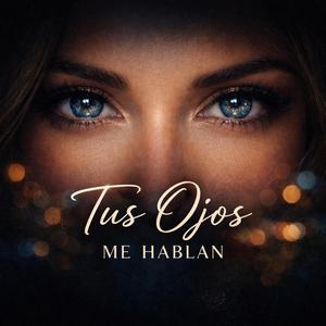 Tus ojos me hablan