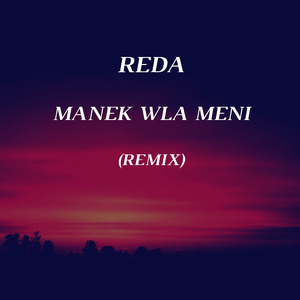 Menak Wla Meni (Remix)