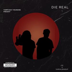 Die Real (feat. DaRealBandup)