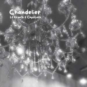 Chandelier (feat. CapzLock)
