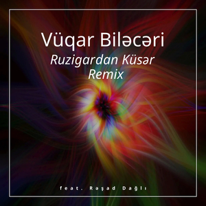 Ruzigardan Küsər (Remix)